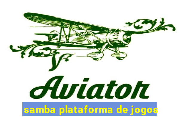 samba plataforma de jogos